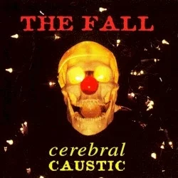 Cerebral Caustic Cerebral Caustic