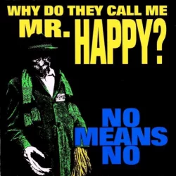 Why Do They Call Me Mr. Happy? Why Do They Call Me Mr. Happy?