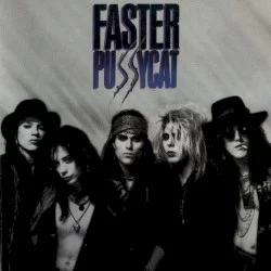 Faster Pussycat Faster Pussycat
