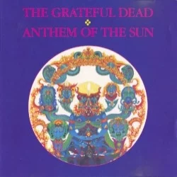 Anthem of the Sun Anthem of the Sun