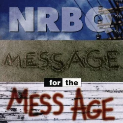 Message for the Mess Age Message for the Mess Age