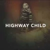 Highway Child