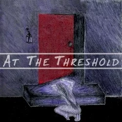At the Threshold
