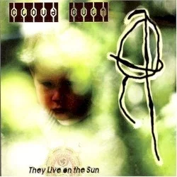 They Live on the Sun They Live on the Sun