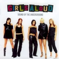 Sound of the Underground Sound of the Underground