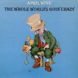 The Whole World’s Goin’ Crazy