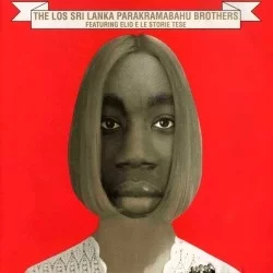 The los Sri Lanka Parakramabahu Brothers featuring Elio e le Storie Tese The los Sri Lanka Parakramabahu Brothers featuring Elio e le Storie Tese