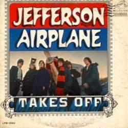Jefferson Airplane Takes Off Jefferson Airplane Takes Off