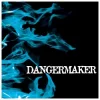 Dangermaker