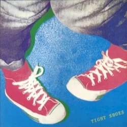 Tight Shoes Tight Shoes