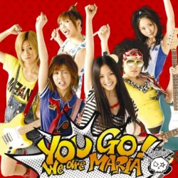 You Go! 〜We are MARIA〜