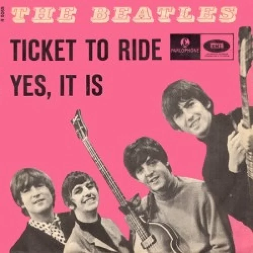 Ticket to Ride / Yes It Is