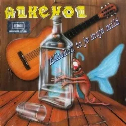 Alkohol, to je moje milá Alkohol, to je moje milá