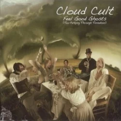 Feel Good Ghosts (Tea-Partying Through Tornadoes) Feel Good Ghosts (Tea-Partying Through Tornadoes)