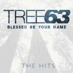Blessed Be Your Name: The Hits Blessed Be Your Name: The Hits