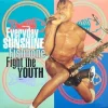 Everyday Sunshine / Fight the Youth