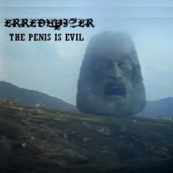 The Penis is Evil The Penis is Evil