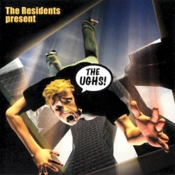 The Ughs! The Ughs!