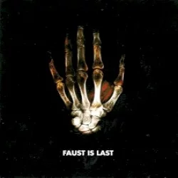 Faust Is Last