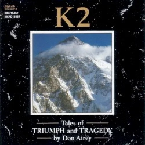 K2: Tales of Triumph & Tragedy