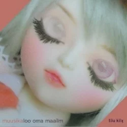 Muusikaloo oma maailm