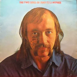 The Two Sides Of Tony (T.S.) McPhee The Two Sides Of Tony (T.S.) McPhee