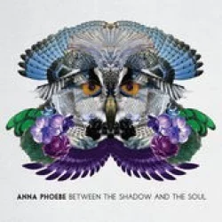 Between the Shadow and the Soul Between the Shadow and the Soul