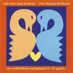 The Sound of Music: An Unfinished Symphony in 12 Parts The Sound of Music: An Unfinished Symphony in 12 Parts