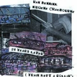 21 Years Later (Train Kept a Rollin’)