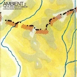 Ambient 2: The Plateaux of Mirror Ambient 2: The Plateaux of Mirror