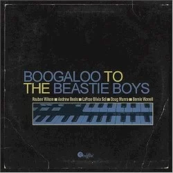 Boogaloo to the Beastie Boys Boogaloo to the Beastie Boys