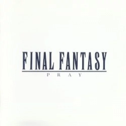 Final Fantasy Vocal Collections I: Pray