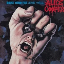 Raise Your Fist and Yell Raise Your Fist and Yell