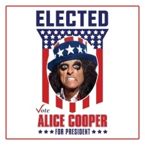 Elected (Alice Cooper for President 2016)