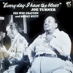 Everyday I Have the Blues