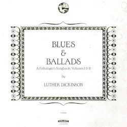 Blues & Ballads: A Folksinger’s Songbook: Volumes I & II