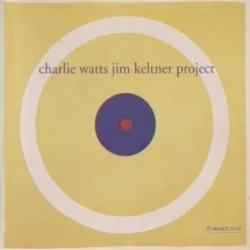 Charlie Watts Jim Keltner Project Charlie Watts Jim Keltner Project