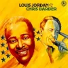 Louis Jordan & Chris Barber