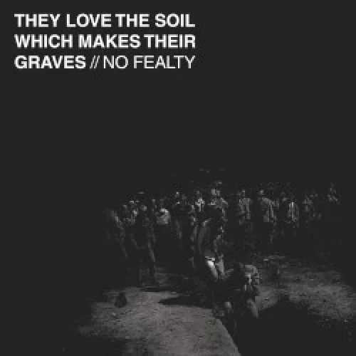 They Love The Soil Which Makes Their Graves