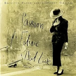 Passion, No Future, but Love