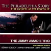 The Philadelphia Story: The Gospel as We Know It