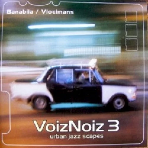 VoizNoiz 3: Urban Jazz Scapes