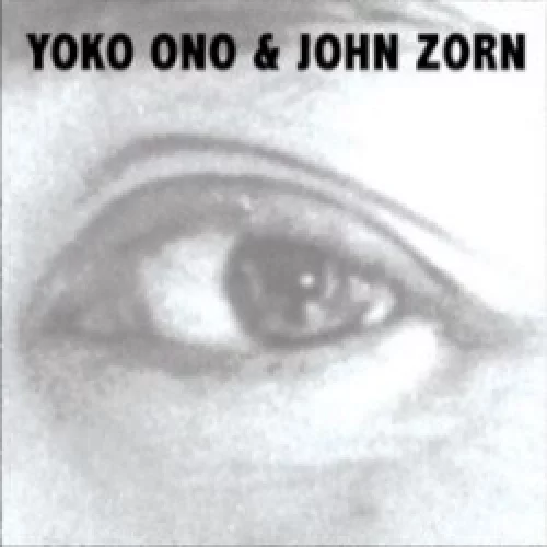 Yoko Ono & John Zorn