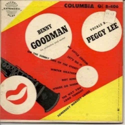 Benny Goodman and His Orchestra and Sextet; Vocals by Peggy Lee