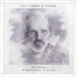 The Breeze: An Appreciation of JJ Cale The Breeze: An Appreciation of JJ Cale