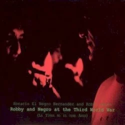 Robby And Negro At The Third World War (La Timba No Es Como Ayer)