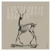 Everybody/s Somebody/s Nobody