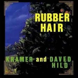 Rubber Hair Rubber Hair