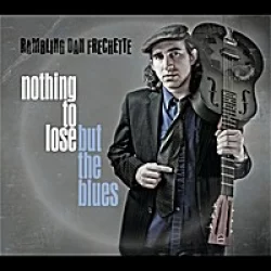 Nothing to Lose but the Blues