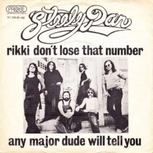 Rikki Don’t Lose That Number / Any Major Dude Will Tell You